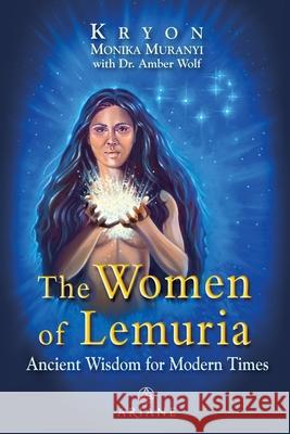 The Women of Lemuria Monika Muranyi Amber Wolf 9782896264940 Ariane Editions