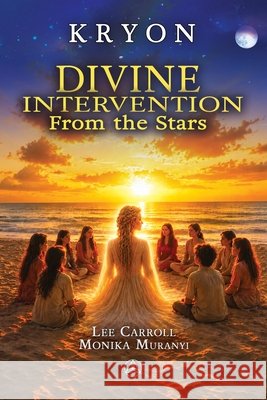 Divine Intervention from the stars Carroll, Lee 9782896266937 Ariane Editions