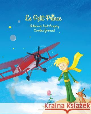 Le Petit Prince Antoine D Caroline Gormand 9782896875931 Chouetteditions.com