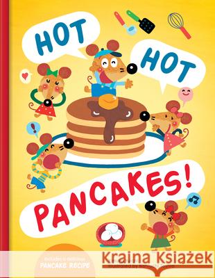 Hot Hot Pancakes! Kimura Yuichi Nishiuchi Toshio 9782898021619 Crackboom! Books