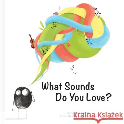 What Sounds Do You Love? Yemen, Gülşah 9782898022548