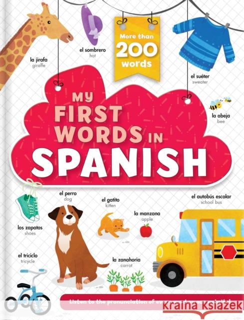 My First Words in Spanish - More Than 200 Words! Sechao, Annie 9782898022951 Crackboom! Books