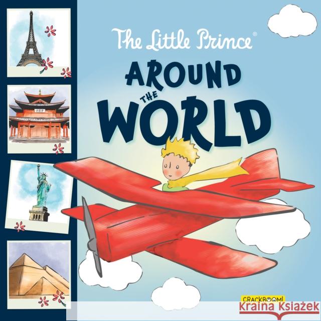The Little Prince Around the World Corinne Delporte Antoine d 9782898023538 CrackBoom! Books