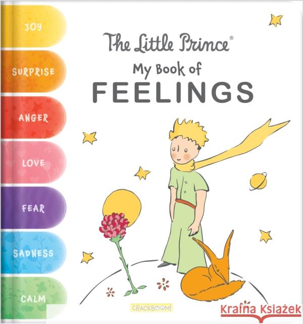 The Little Prince: My Book of Feelings Corinne Delporte Antoine d 9782898023552 Crackboom! Books