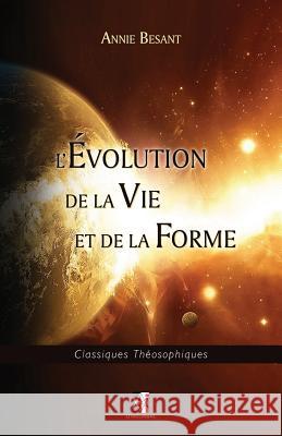 L'Évolution de la Vie Et de la Forme Besant, Annie 9782898060052