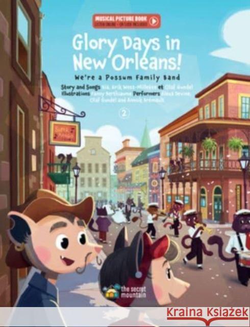 Glory Days in New Orleans!: We're a Possum Family Band Bia Krieger 9782898360725 Secret Mountain