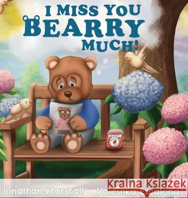 I Miss You Bearry Much Jonathan Marshall Valeshka Escalona 9782900035580
