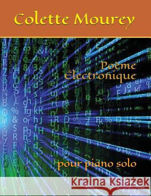 Poème Électronique: pour piano solo Mourey, Colette 9782900720042 Not Avail