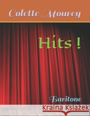 Hits !: Baritone Colette Mourey 9782900720059 Not Avail