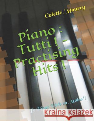 Piano: Tutti ! - Practising Hits !: Le Piano 