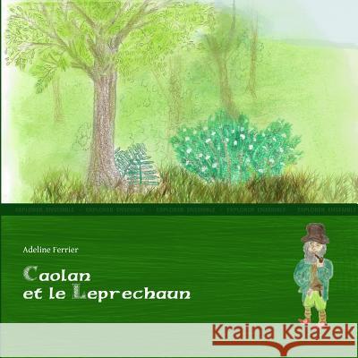 Caolan et le leprechaun Adeline Ferrier 9782901123033