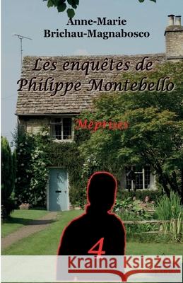 Les enquêtes de Philippe Montebello (4): Méprises Brichau-Prado, Florence 9782901192114 Les Editions Kark