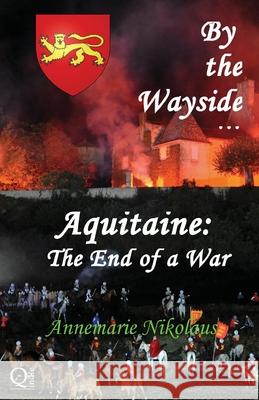 Aquitaine - the End of a War Annemarie Nikolaus Melody Shaw 9782902412808 Schreibwerk