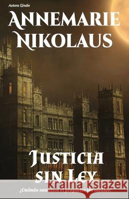 Justicia sin ley Annemarie Nikolaus, Arturo Juan Rodríguez Sevilla 9782902412976 Schreibwerk