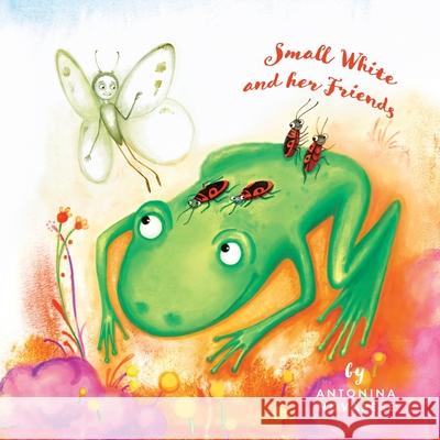 Small White and her Friends Antonina Novarese Antonina Novarese 9782902718061 Antonina Novarese