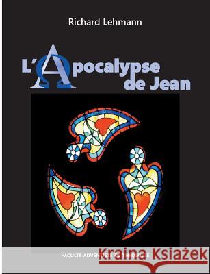 L'Apocalypse de Jean: Commentaire biblique (broché) Lehmann Richard 9782911358241