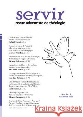 servir. revue adventiste de théologie: numéro 1, automne 2017 Jacques Doukhan, Richard Lehmann, Rivan Dos Santos 9782911358500 Campus Adventiste Du Saleve - Fat