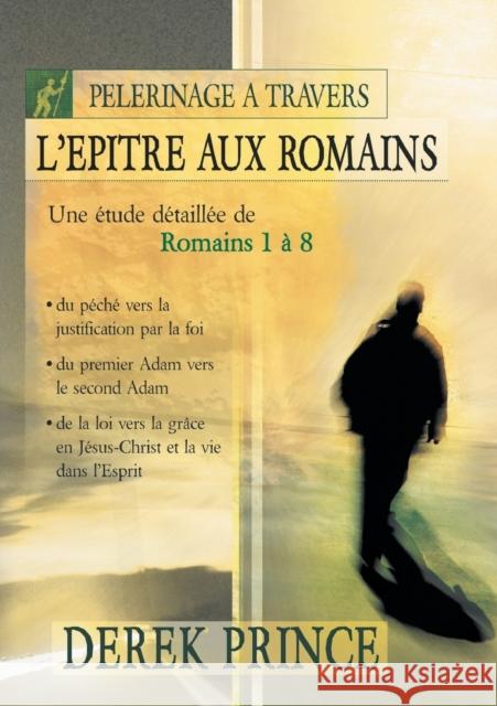 Roman Pilgrimage, The (French) Derek Prince 9782911537950 Dpm-UK