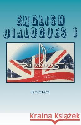 English Dialogues 1 MR Bernard Garde 9782913283633