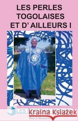 Les perles togolaises et d'ailleurs I Messavussu, Moe a. 9782913771048 Agence Francophone Pour la Numerotation Inter