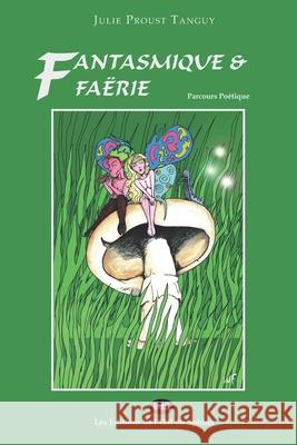 Fantasmique & Faërie Seignolle, Claude 9782914405010 Editions de L'Oeil Du Sphinx