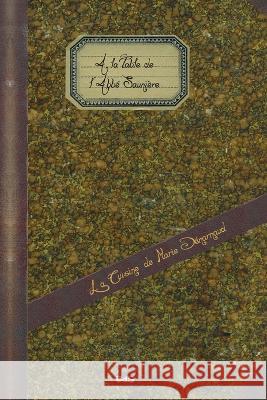 A La Table de l'Abbe Sauniere - Cuisine de Marie Denarnaud Edition de L' Oeil Du Sphinx Josette Barthe  9782914405737