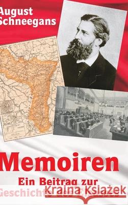 Memoiren - Ein Beitrag zur Geschichte des Elsasses August Schneegans 9782914789479 Nel-Verlag