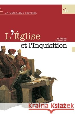 L'?glise et l'Inquisition Abb? Gr?gory Woimbee 9782916053721 Artege Editions