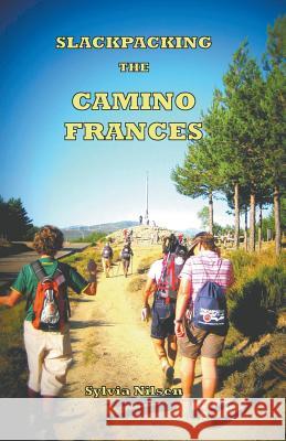 Lightfoot Guide to Slackpacking the Camino Frances  9782917183281 Pilgramage Publishing