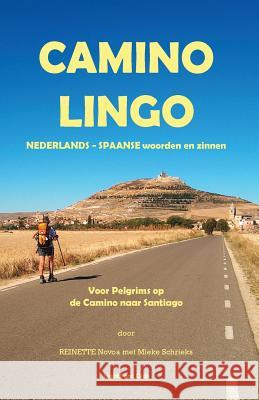 Camino Lingo - Nederlands - Spaanse Woorden En Zinnen Reinette Novoa Mieke Schrieks Sylvia Nilsen 9782917183366 Eurl Pilgrimage Pub