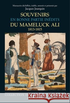 Souvenirs du mameluck Ali (1813-1815): Institut napol?on n?13 Institut Napol?on Jacques-Olivier Boudon 9782917232378 Spm