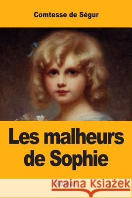 Les malheurs de Sophie Comtesse de Ségur 9782917260739