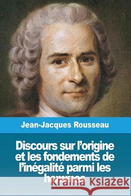 Discours sur l'origine et les fondements de l'inégalité parmi les hommes Rousseau, Jean-Jacques 9782917260876 Prodinnova