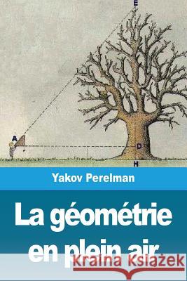 La géométrie en plein air: Volume I Yakov Perelman 9782917260975 Prodinnova