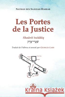 Les Portes de la Justice: Shaâréi Tséddéq Lahy, Georges 9782917729410 Editions Lahy