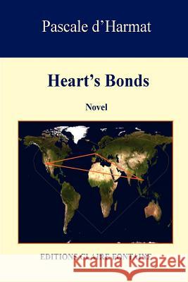 Heart's bond D'Harmat, Pascale 9782917734605 Editions Claire Fontaine