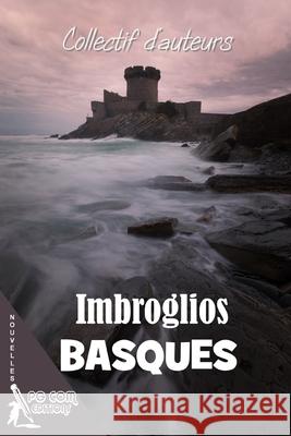 Imbroglios Basques Martine Constantin Mahalia Galais Fernando Lagrana 9782917822692 Pgcom Editions