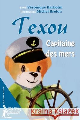 Texou Capitaine des mers Michel Breton V 9782917822807 Pgcom Editions