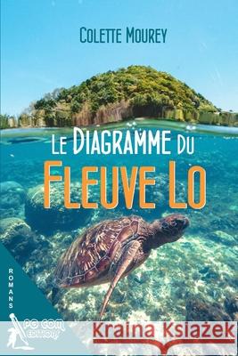 Le Diagramme du Fleuve Lo Colette Mourey 9782917822814 Pgcom Editions