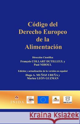 Código del Derecho Europeo de la Alimentación Nihoul, Paul 9782918382041 Instituto de Investigacion En Derecho Aliment