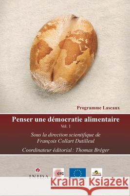 Penser une démocratie alimentaire Bréger, Thomas 9782918382072 Instituto de Investigacion En Derecho Aliment