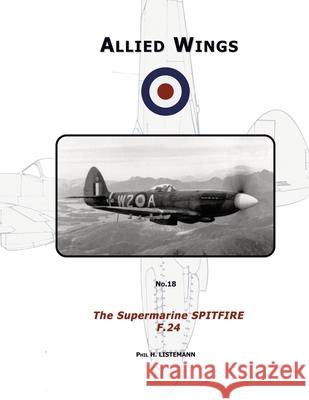 The Supermarine Spitfire F.24 Phil H. Listemann 9782918590354 Philedition