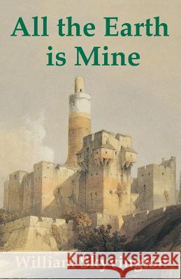 All the Earth is Mine William Skyvington   9782919427048 Gamone Press