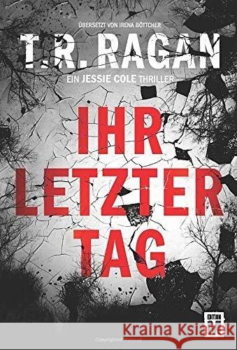 Ihr letzter Tag : Ein Jessie Cole Thriller Ragan, T. R. 9782919800155 Edition M