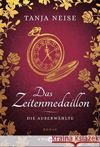 Das Zeitenmedaillon - Die Auserwählte : Die Auserwählte Neise, Tanja 9782919800865