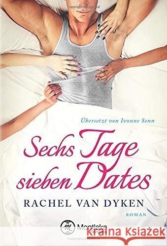 Sechs Tage - sieben Dates : Roman Van Dyken, Rachel 9782919800902