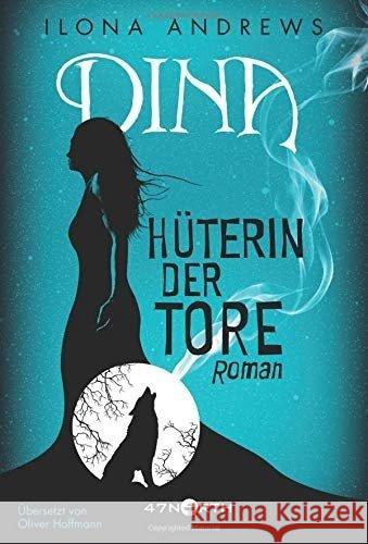 Dina - Hüterin der Tore : Roman Andrews, Ilona 9782919803231 47North