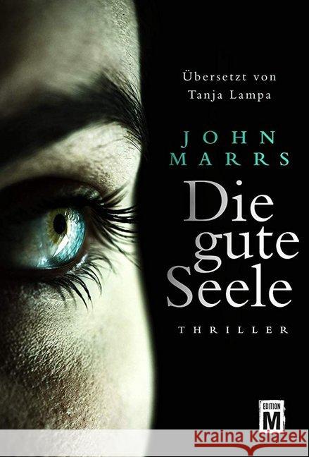 Die gute Seele : Thriller Marrs, John 9782919803927 Edition M