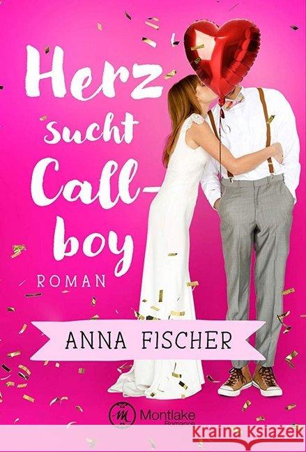 Herz sucht Callboy Fischer, Anna 9782919804108