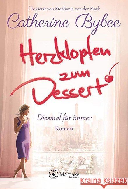 Herzklopfen zum Dessert : Roman Bybee, Catherine 9782919804344